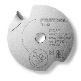 Předřezávací pilový kotouč UNIVERSAL DIA 47x2,5x6,35 T1 FESTOOL 577082